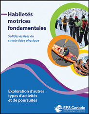 Habiletés motrices fondamentales: Exploration d'autres types d'activités et de poursuites