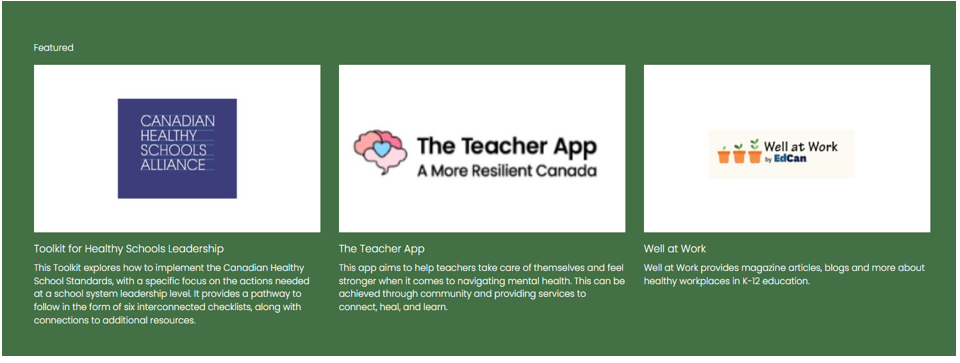 a drak green background with3 white squares and an image in each featuring resources such as the 'Canadian Healthy Schools Alliance', 'The Teacher App', and 'Well at Work' 