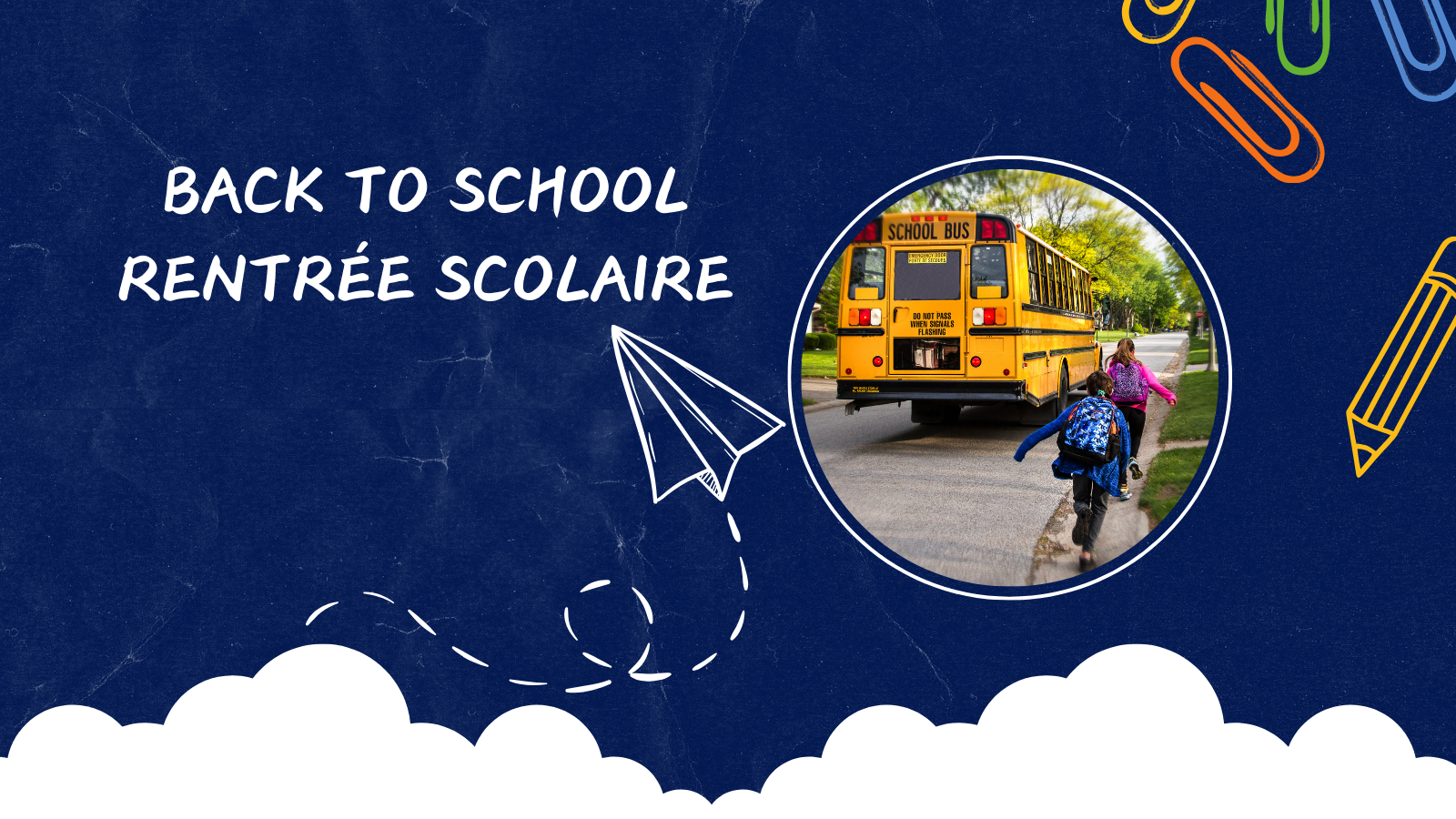 The design has a photo that shows students getting onto a school bus and the text "return to school" and "retour à l'école"