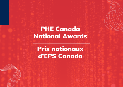 Red background with text in the front that says "PHE Canada National Awards / Prix nationaux d’EPS Canada"