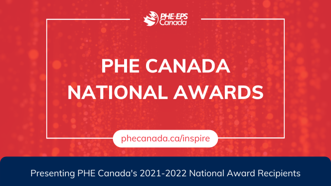 Presenting PHE Canada's 2021-2022 National Award Recipients