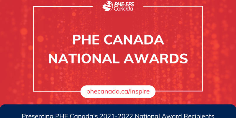 Presenting PHE Canada's 2021-2022 National Award Recipients | PHE Canada