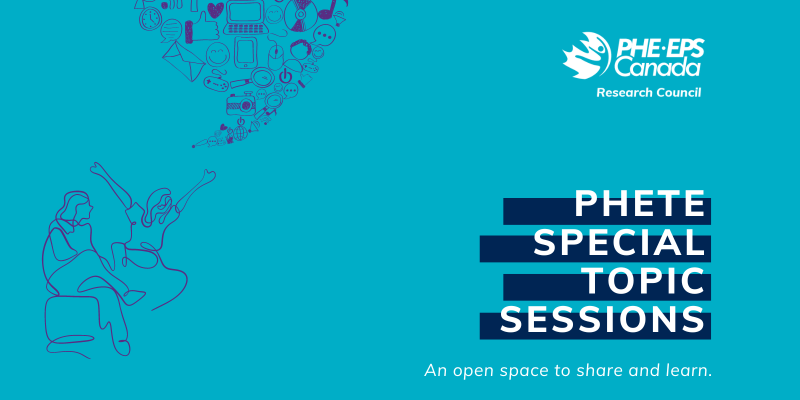 Special Topic Session for PHE Teacher Educator Community | PHE Canada