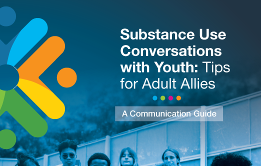 Youth Substance Use Communication Guide-Substance Use Conversations with Youth_ Tips for Adult Allies Thumbnail